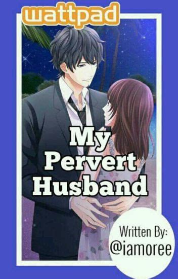 pervert husband|I think my husband is a perv : r/Marriage .